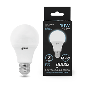 Gauss A60 AC12-36V 10W 860lm 4100K E27 LED